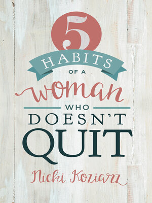 cover image of 5 Habits of a Woman Who Doesn't Quit